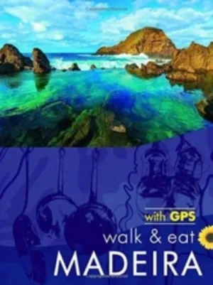 Madeira - Walk & Eat
